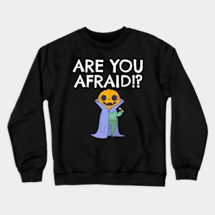 Halloween Dracula Pumpkin Are You Afraid !? Crewneck Sweatshirt